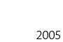 2005 works